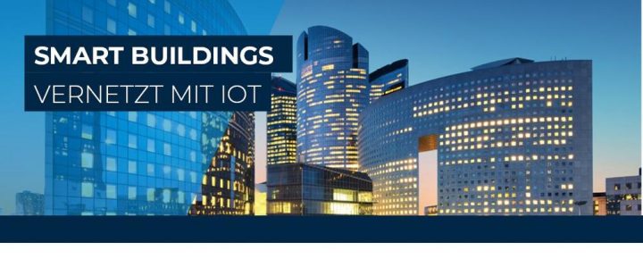 Smart Buildings vernetzt mit IoT (Webinar | Online)