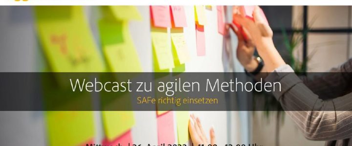 Webcast zu agilen Methoden: Das Scaled Agile Framework (SAFe) richtig einsetzen (Webinar | Online)