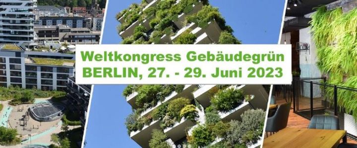 Weltkongress Gebäudegrün 2023 (Kongress | Berlin)