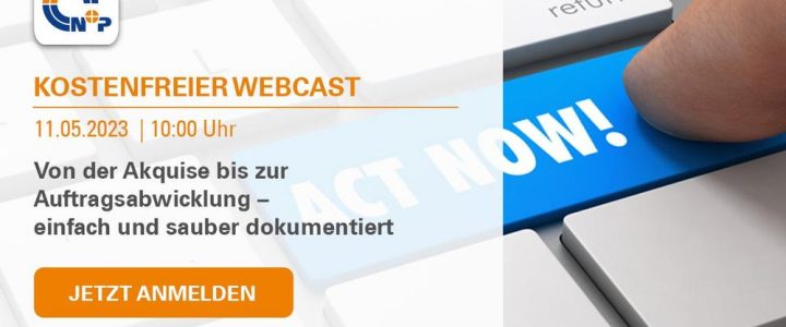 Von der Akquise bis zur Auftragsabwicklung – einfach und sauber dokumentiert (Webinar | Online)