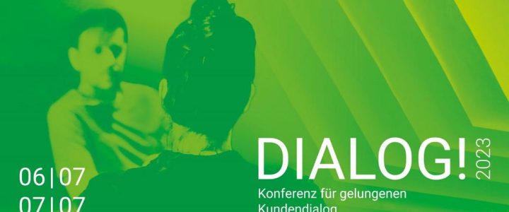 DIALOG! Konferenz 2023 für gelungenen Kundendialog (Konferenz | Munich)