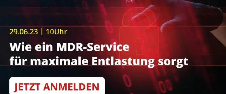 Wie ein Managed Detection und Response Service für maximale Entlastung sorgt (Webinar | Online)