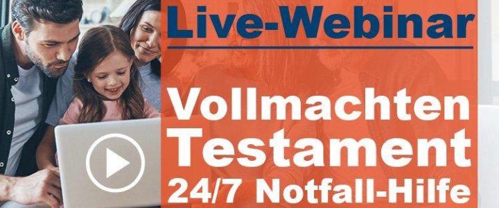 Für Privatpersonen: Vollmachten, Testament und 24 Std. Notfall-Hilfe (Webinar | Online)