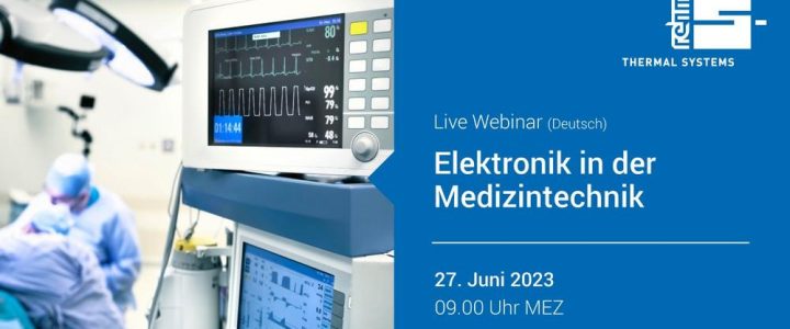 Rehm LIVE WEBINAR Elektronik in der Medizintechnik (Webinar | Online)