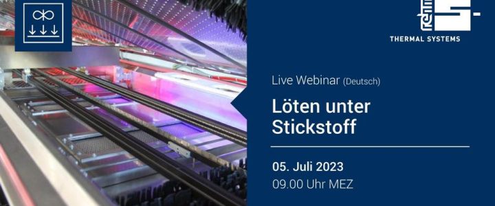 Rehm LIVE WEBINAR Löten unter Stickstoff (Webinar | Online)