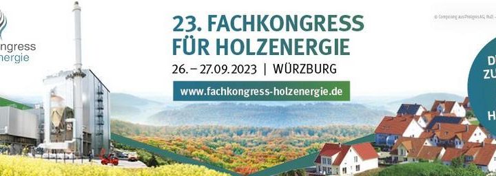 23. Fachkongress für Holzenergie vom 26. bis 27. September 2023 (Konferenz | Würzburg)