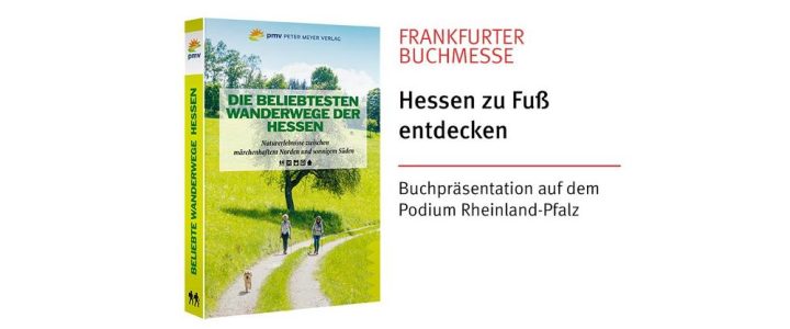 Frankfurter Buchmesse: Hessen zu Fuß entdecken – Die beliebtesten Wanderwege der Hessen (Messe | Frankfurt am Main)