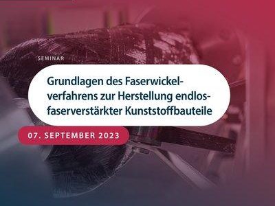 Grundlagen des Faserwickelverfahrens zur Herstellung endlosfaserverstärkter Kunststoffbauteile (Seminar | Aachen)