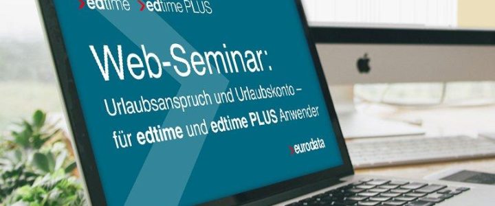 Urlaubsanspruch und Urlaubskonto – für edtime und edtime PLUS Anwender (Webinar | Online)