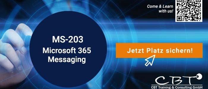 Jetzt noch schnell den Kurs MS-203 Microsoft 365 Messaging Administrator – Exchange Online buchen! (Seminar | München)