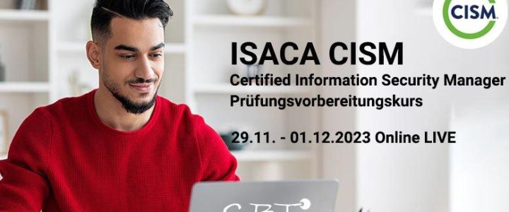 ISACA CISM Certified Information Security Manager Prüfungsvorbereitungskurs (Seminar | Online)