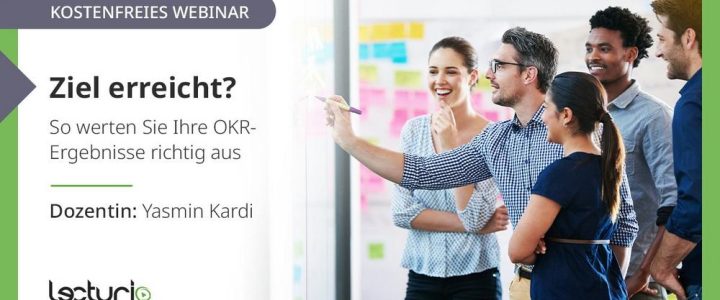 Ziel erreicht? So werten Sie Ihre OKR-Ergebnisse richtig aus (Webinar | Online)