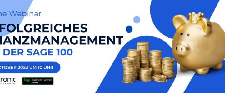 Erfolgreiches Finanzmanagement mit der Sage 100! (Webinar | Online)