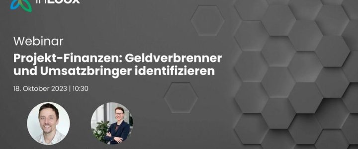 Webinar: Projekt-Finanzen – Geldverbrenner und Umsatzbringer identifizieren (Webinar | Online)