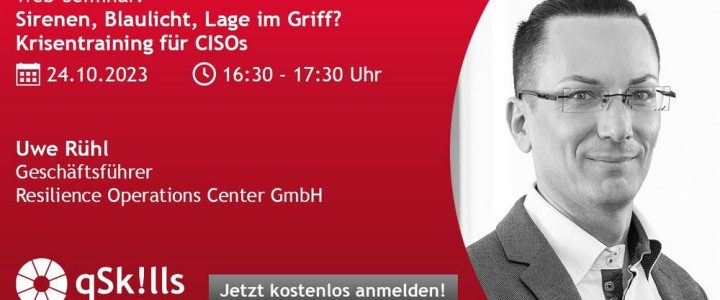 LIVE Web-Seminar: Sirenen, Blaulicht, Lage im Griff? – Krisentraining für CISOs (Webinar | Online)