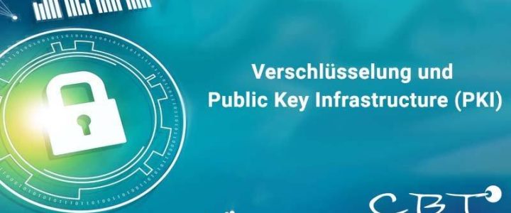 Verschlüsselung und Public Key Infrastructure PKI – Intensiv (Seminar | Online)