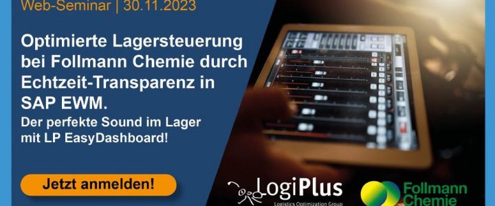 Webinar: Optimierte Lagersteuerung bei Follmann Chemie durch Echtzeit-Transparenz in SAP EWM (Webinar | Online)