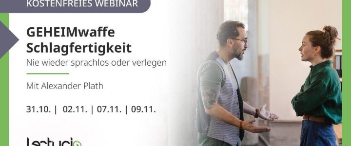 Kostenfreies Webinar: GEHEIMwaffe Schlagfertigkeit – nie wieder sprachlos oder verlegen (Webinar | Online)