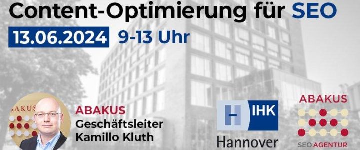 IHK Hannover Seminar am 13.06.2024 – Content-Optimierung für SEO (Seminar | Hannover)