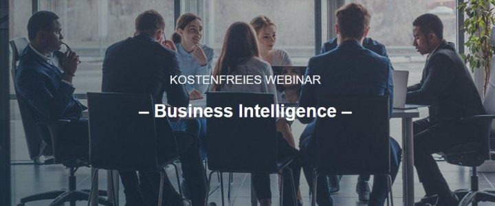 Kostenfreies Webinar: „Business Intelligence“ (Webinar | Online)