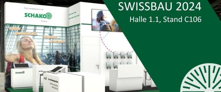 SWISSBAU 2024 – SCHAKO ist dabei! (Messe | Basel)