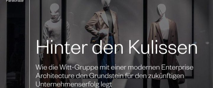 Hinter den Kulissen: Enterprise Architecture bei der Witt-Gruppe (Webinar | Online)