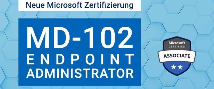 Jetzt Platz sichern: MD-102 Microsoft Endpoint Administrator (Schulung | München)