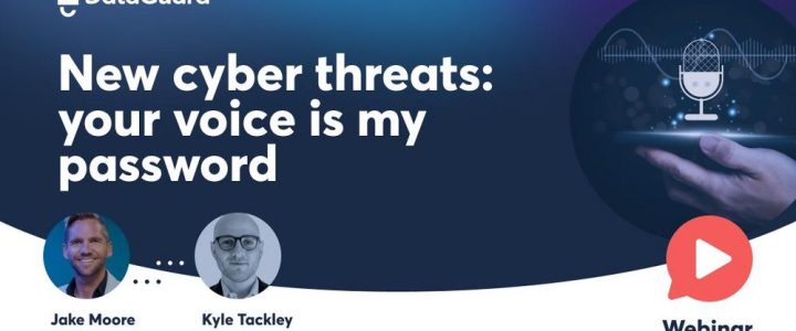 New cyber threats: your voice is my password (Webinar | Online)