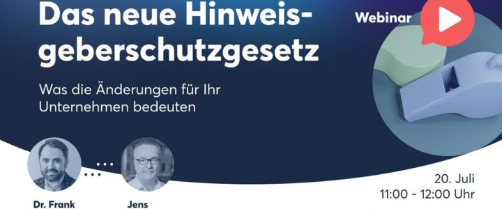 Webinar: Das neue Hinweisgeberschutzgesetz (Webinar | Online)