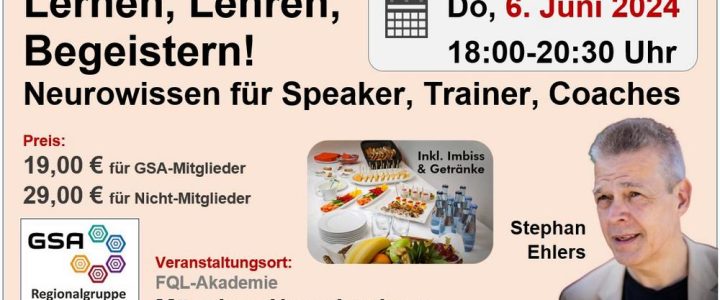 Lernen, Lehren, Begeistern! – Neurowissen für Speaker, Trainer, Coaches (Workshop | München)