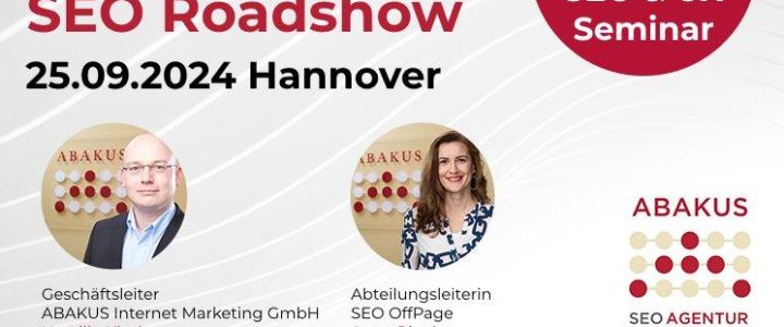 ABAKUS SEO Roadshow – Tagesseminar am 25.09.2024 in Hannover (Seminar | Hannover)