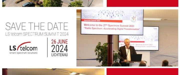 SAVE THE DATE: LS telcom Spectrum Summit 2024 (Kongress | Lichtenau)