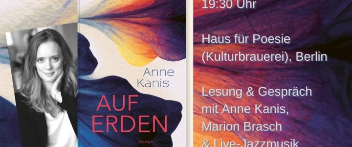 Buchpremiere von Anne Kanis‘ Roman „Auf Erden“ (Unterhaltung / Freizeit | Berlin)