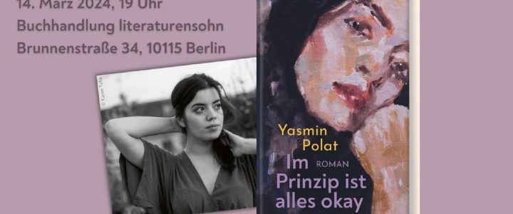 Yasmin Polat liest aus „Im Prinzip ist alles okay“ (GOYA) (Unterhaltung / Freizeit | Berlin)