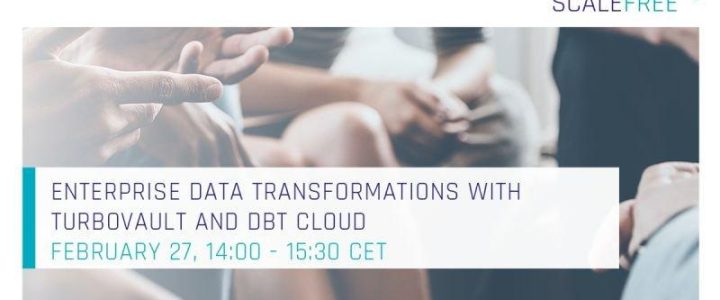 Enterprise Data Transformations with Turbovault and dbt Cloud (Webinar | Online)