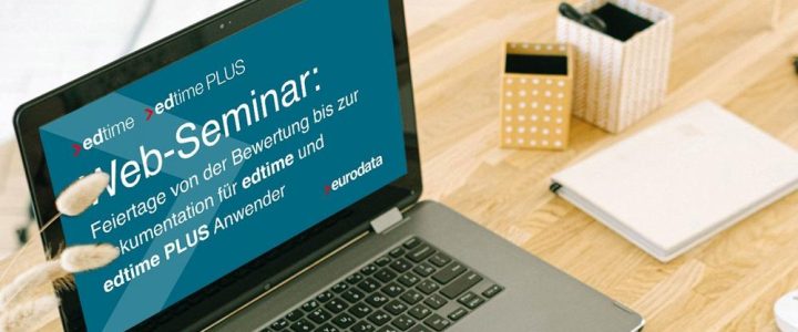 Feiertage von der Bewertung bis zur Dokumentation für edtime und edtime PLUS Anwender (Webinar | Online)