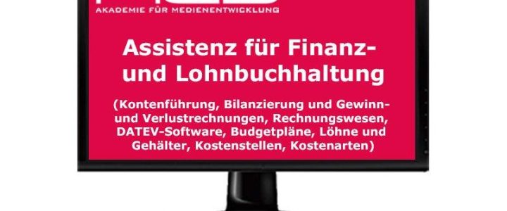 Start der 100 % geförderten Weiterbildung zur „Assistenz für Finanz- und Lohnbuchhaltung“ mit Fokus (Schulung | Berlin)