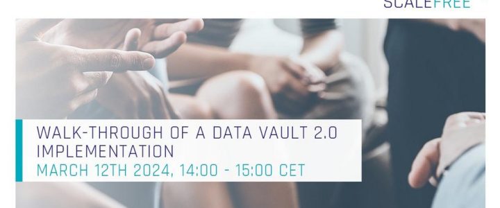 WALK-THROUGH OF A DATA VAULT 2.0 IMPLEMENTATION (Webinar | Online)