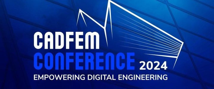 CADFEM Conference 2024: Empowering Digital Engineering (Konferenz | Darmstadt)