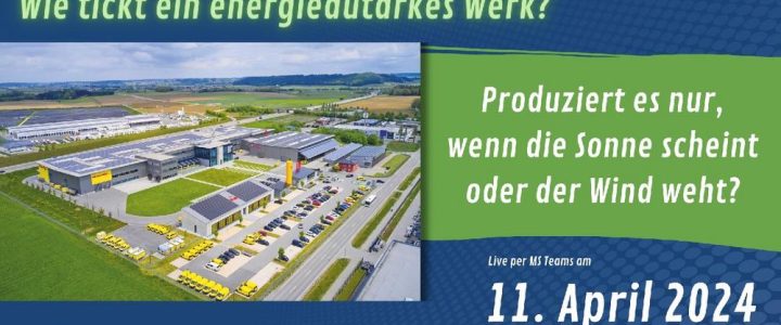 Webinar mit Alois Müller – Wie tickt ein energieautarkes Werk? (Webinar | Online)