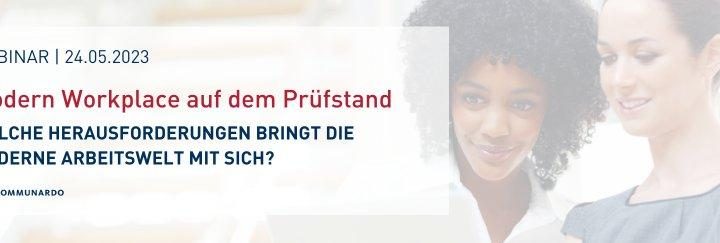 Modern Workplace auf dem Prüfstand: Welche Herausforderungen bringt die moderne Arbeitswelt mit sich (Webinar | Online)