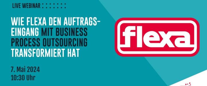 Wie FLEXA den Auftragseingang mit Business Process Outsourcing transformiert hat (Webinar | Online)