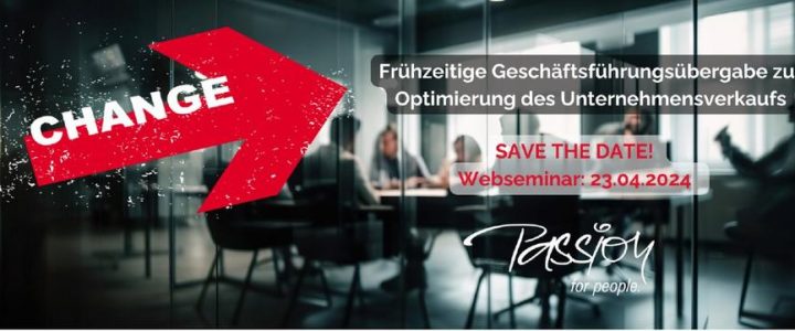 „Frühzeitige Geschäftsführungsübergabe zur Optimierung des Unternehmensverkaufs“ (Webinar | Online)