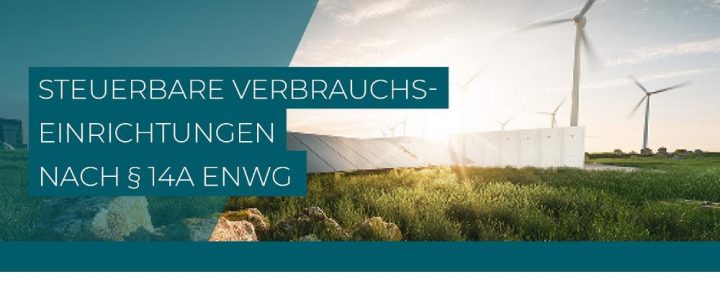 Steuerbare Verbrauchseinrichtungen gemäß §14a EnWG – Neue Ansätze für Netzbetreiber (Webinar | Online)