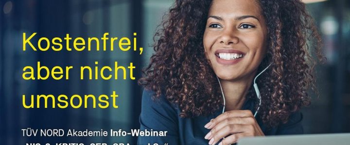 Info-Webinar zu NIS-2, KRITIS, CER, CRA und Co für o,- Euro (Webinar | Online)