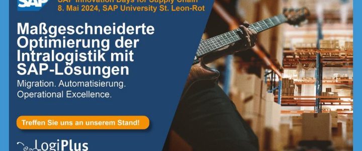 Die SAP EWM Pioniere von LogiPlus an den SAP Innovation Days for Supply Chain (Messe | Sankt Leon-Rot)