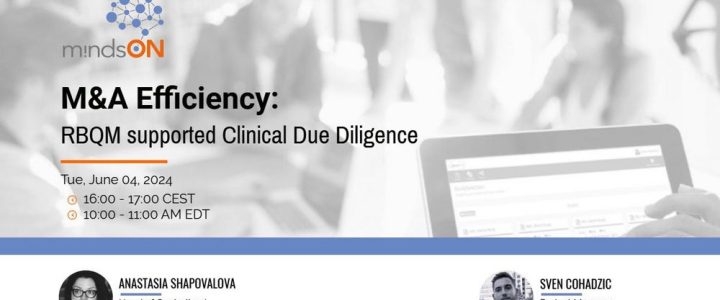 mindsON RBQM | Special Edition – M&A Efficiency: RBQM supported Clinical Due Diligence (Webinar | Online)