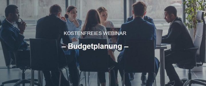 Kostenfreies Webinar: „Budgetplanung – Schluss mit Excel-Tabellen – Planung jetzt automatisieren“ (Webinar | Online)