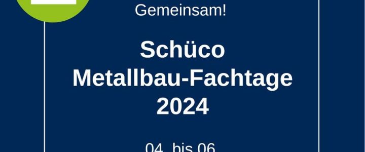 Schüco Metallbau Fachtage (Konferenz | Bielefeld)