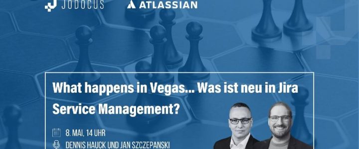 What happens in Vegas… Was ist neu in Jira Service Management? (Webinar | Online)